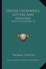 Oliver Cromwell's Letters and Speeches - Thomas Carlyle