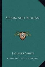 Sikkim and Bhutan - J Claude White