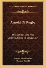Arnold of Rugby - Joseph John Findlay, Thomas Arnold (introduction)