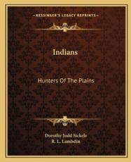 Indians - Dorothy Judd Sickels, R L Lambdin (illustrator)