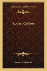 Robert Collyer - Samuel C Bushnell