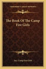 The Book of the Camp Fire Girls - Inc Camp Fire Girls (author)