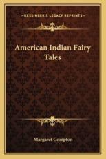 American Indian Fairy Tales - Margaret Compton (author)