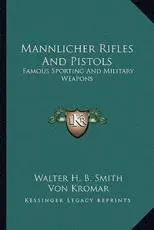 Mannlicher Rifles And Pistols