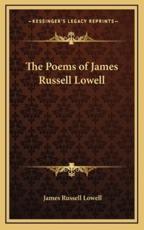 The Poems of James Russell Lowell - James Russell Lowell