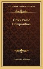 Greek Prose Composition - Francis G Allinson (author)