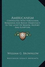 Americanism - William G Brownlow (author)
