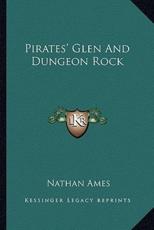 Pirates' Glen and Dungeon Rock - Nathan Ames (author)