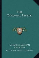 The Colonial Period - Charles McLean Andrews (author)
