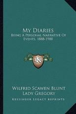 My Diaries - Wilfrid Scawen Blunt, Lady Gregory (foreword)