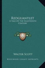 Redguantlet - Sir Walter Scott (author)