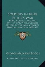 Soldiers in King Philip's War - George Madison Bodge (author)