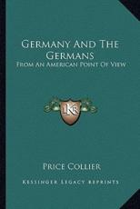 Germany and the Germans - Price Collier