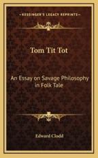 Tom Tit Tot - Edward Clodd