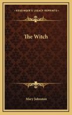 The Witch - Professor Mary Johnston (author)