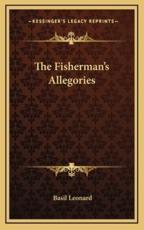 The Fisherman's Allegories - Basil Leonard (author)