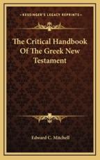 The Critical Handbook of the Greek New Testament - Edward C Mitchell (author)