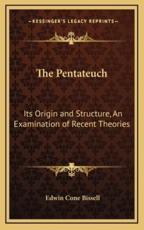 The Pentateuch - Edwin Cone Bissell (author)