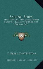 Sailing Ships - E Keble Chatterton