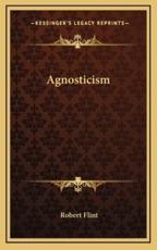 Agnosticism - Robert Flint (author)