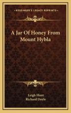 A Jar of Honey from Mount Hybla - Leigh Hunt, Richard Doyle (illustrator)