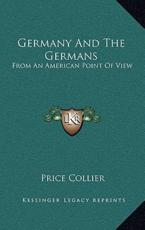 Germany and the Germans - Price Collier (author)