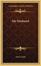 My Husband - Irene Castle (author)