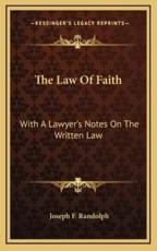 The Law of Faith the Law of Faith - Joseph F Randolph (author)