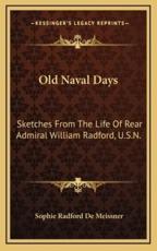 Old Naval Days - Sophie Radford De Meissner (author)
