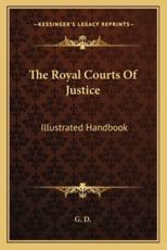 The Royal Courts of Justice - G D (author)