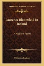 Laurence Bloomfield in Ireland - William Allingham (author)