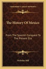 The History Of Mexico - Nicholas Mill (author)
