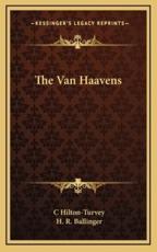 The Van Haavens - C Hilton-Turvey, H R Ballinger (illustrator)