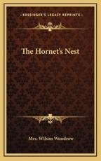 The Hornet's Nest - Mrs Wilson Woodrow (author)