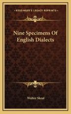 Nine Specimens of English Dialects - Walter Skeat (editor)