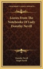 Leaves from the Notebooks of Lady Dorothy Nevill - Dorothy Nevill, Ralph Nevill (editor)