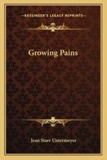 Growing Pains - Jean Starr Untermeyer