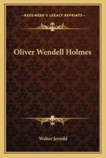 Oliver Wendell Holmes - Walter Jerrold (author)