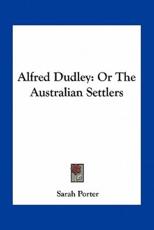Alfred Dudley - Sarah Porter (author)