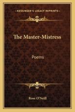 The Master-Mistress - Rose O'Neill