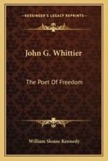 John G. Whittier - William Sloane Kennedy (author)