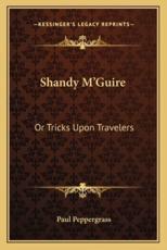 Shandy M'Guire - Paul Peppergrass (author)