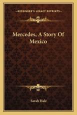 Mercedes, A Story Of Mexico - Sarah Hale
