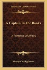 A Captain in the Ranks - George Cary Eggleston (author)