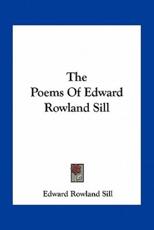 The Poems of Edward Rowland Sill - Edward Rowland Sill (author)
