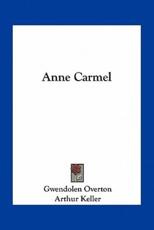 Anne Carmel - Gwendolen Overton (author), Arthur Keller (illustrator)