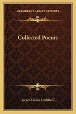 Collected Poems - Grace Denio Litchfield (author)