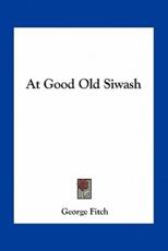 At Good Old Siwash - George Fitch