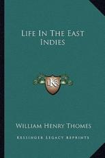 Life In The East Indies - William Henry Thomes (author)