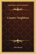 Country Neighbors - Professor Alice Brown